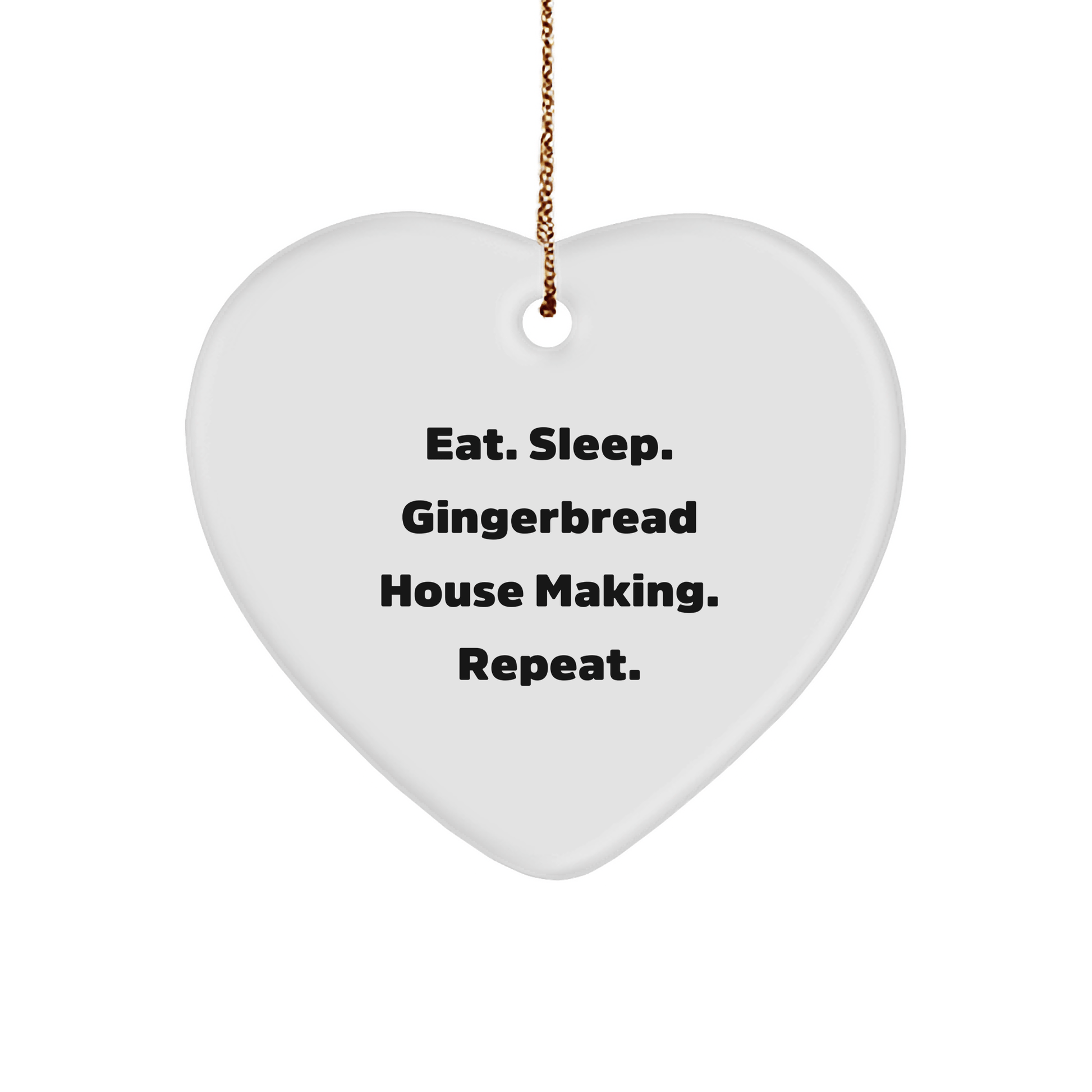Gingerbread House Making, Eat. Sleep. Repeat., Heart Ornament for Christmas Unique Gifts from Friends and Family - Victory Thru Vision 