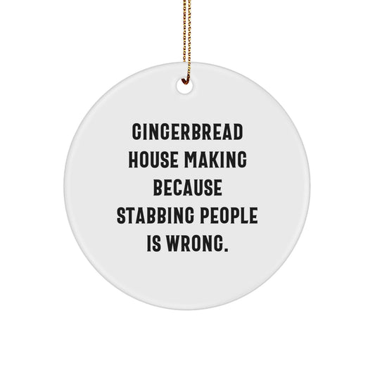 Gingerbread House Making Fun, Circle Ornament Gift for Gingerbread House Making Lovers, Funny Quote Inside - Gifts from Friends for Family, Perfect Christmas Unique Gifts - Victory Thru Vision