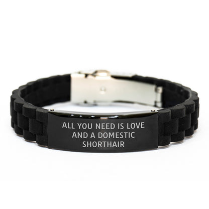 Domestic Shorthair Cat Lover Gifts from Friends, Christmas Unique Gifts for Family, 'All You Need Is Love And A Domestic Shorthair' Glide lock Clasp Bracelet - Image 1