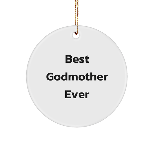 Godmother Gifts from Best Godmothers Ever - Funny Circle Ornament for Christmas - Victory Thru Vision 