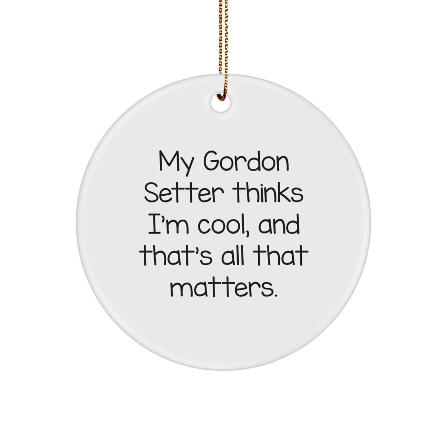 Gordon Setter Dog Lover's Funny Circle Ornament, Gifts from Family to Friends, Perfect for Christmas Unique Gifts - Victory Thru Vision