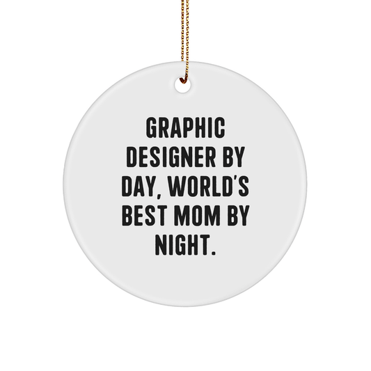 Graphic Designer Gifts by Day, Fun Circle Ornament by Night, Christmas Unique Gifts from Mom - Victory Thru Vision 