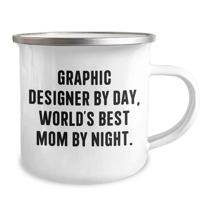 Graphic Designer Gifts, Camping Mug, 'Graphic Designer By Day, World's Best Mom By Night.' Funny Quote, Father's Day Unique Gifts from Mom to Graphic Designer - Victory Thru Vision 