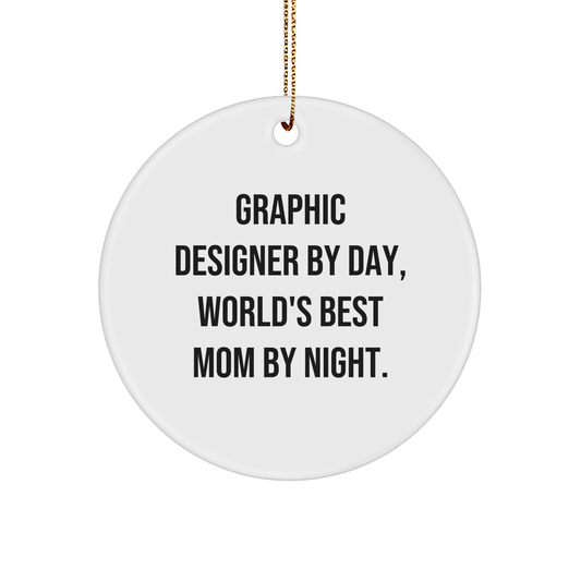 Graphic Designer Gifts from Friends - 'Graphic Designer By Day, World's Best Mom By Night' Christmas Circle Ornament, Gifts for Graphic Designer, Funny Mom Quote - Victory Thru Vision 