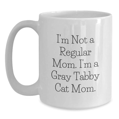 Gray Tabby Cat Mom Gifts, Funny White Coffee Mug for Graduation, 'I'm Not A Regular Mom. I'm A Gray Tabby Cat Mom.' - Gifts from Mom to Gray Tabby Cat Lover - Victory Thru Vision