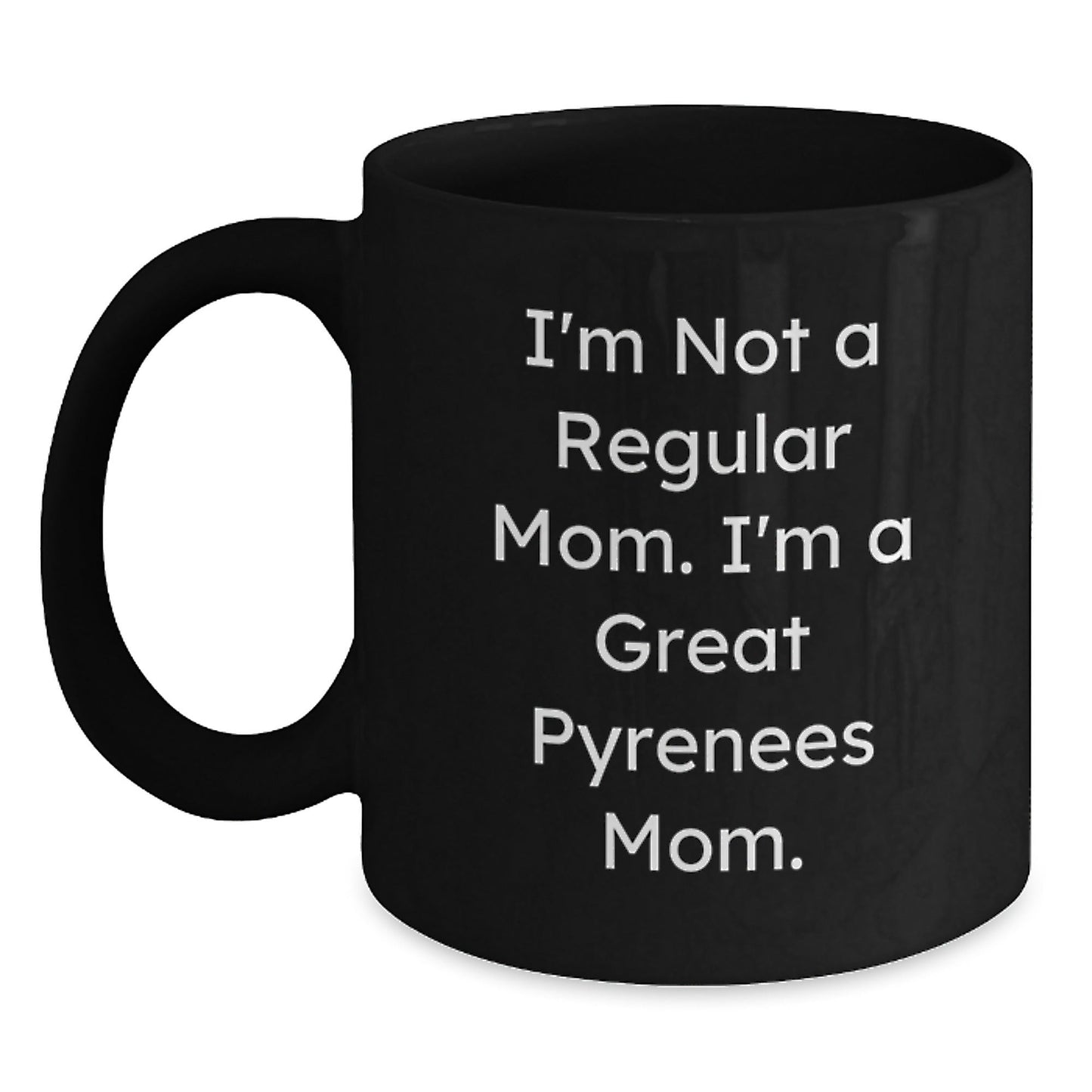 Great Pyrenees Dog Mom Funny Gifts for Her, Graduation Unique Gifts from Men to Women, Black Coffee Mug for Great Pyrenees Dog Lovers - Victory Thru Vision
