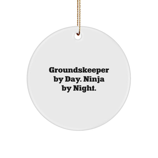 groundskeeper By Day. Ninja By Night. Circle Ornament Gifts from Friends for groundskeeper, Funny Christmas Decorations - Victory Thru Vision