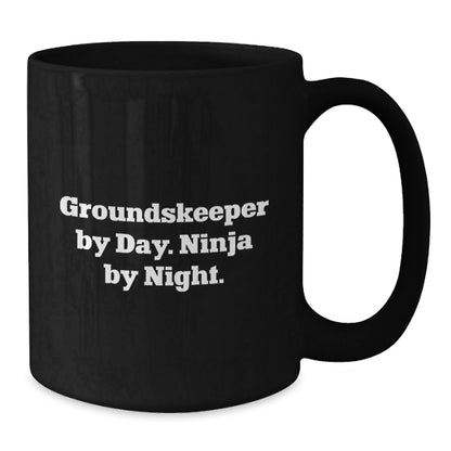 groundskeeper Gifts by Day, Ninja by Night Funny Black Coffee Mug, Birthday Unique Gifts from Men to Friends, 11oz or 15oz Microwave Dishwasher Safe - Victory Thru Vision