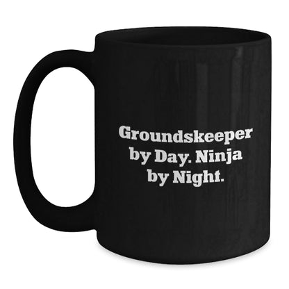 groundskeeper Gifts by Day, Ninja by Night Funny Black Coffee Mug, Birthday Unique Gifts from Men to Friends, 11oz or 15oz Microwave Dishwasher Safe - Victory Thru Vision