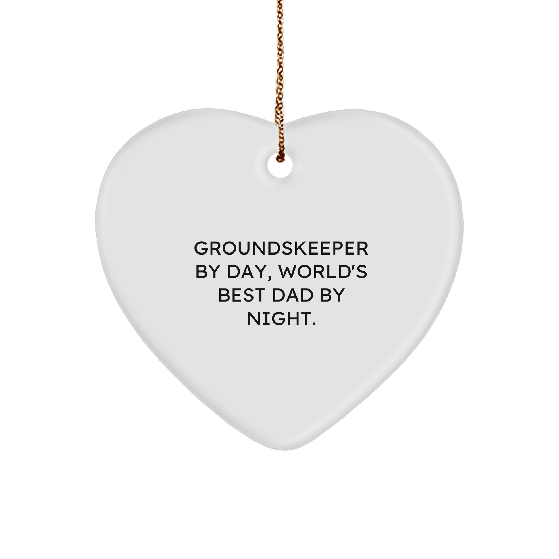 groundskeeper Gifts from Men, Funny Heart Ornament for groundskeeper By Day, World's Best Dad By Night, Christmas Unique Present - Victory Thru Vision 