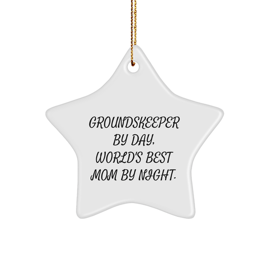 groundskeeper Gifts from Men - Star Ornament with Funny Quote 'groundskeeper By Day, World's Best Mom By Night.' for Christmas - Victory Thru Vision