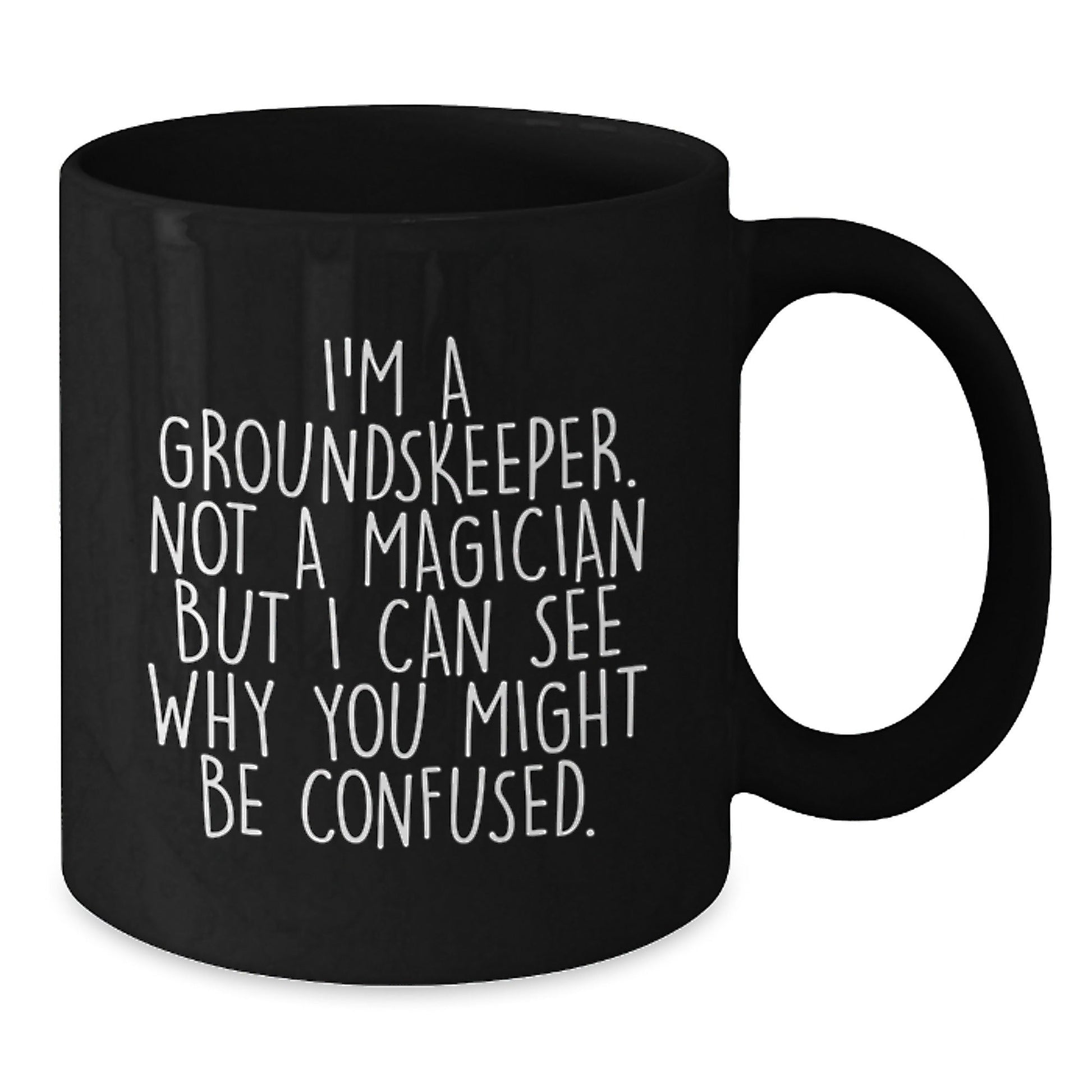 groundskeeper Humor Black Coffee Mugs, Funny Quote Gifts from Men to groundskeepers for Graduation - Victory Thru Vision