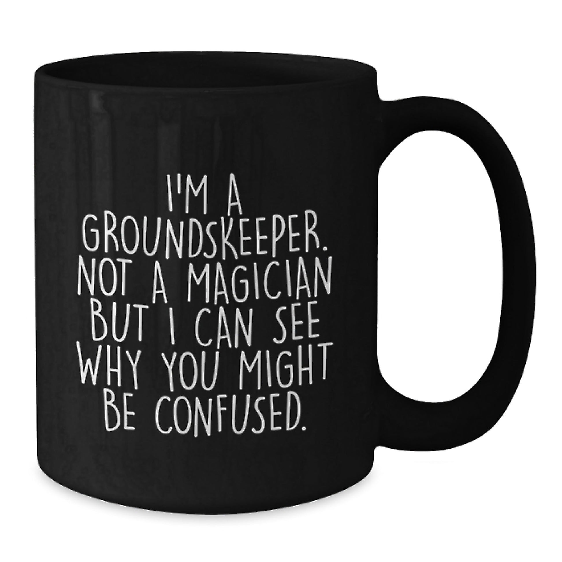 groundskeeper Humor Black Coffee Mugs, Funny Quote Gifts from Men to groundskeepers for Graduation - Victory Thru Vision