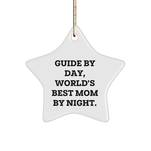 Guide Gifts by Day, Star Ornament by Night, Funny Quote for Mom, Christmas Unique Gifts from Friends - Victory Thru Vision 