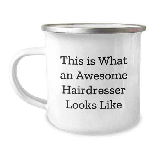 Hairdresser Gifts from Friends, Cute Camping Mug for Awesome Hairdresser, This Is What An Awesome Hairdresser Looks Like, Graduation Unique Gifts - Victory Thru Vision