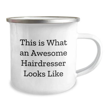 Hairdresser Gifts from Friends, Cute Camping Mug for Awesome Hairdresser, This Is What An Awesome Hairdresser Looks Like, Graduation Unique Gifts - Victory Thru Vision