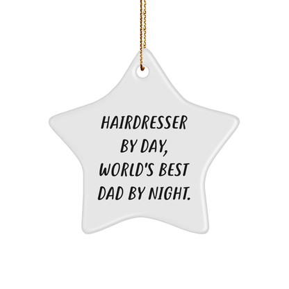 Hairdresser Gifts from Men to Hairdresser By Day, World's Best Dad By Night. - Funny Star Ornament for Christmas - Victory Thru Vision 