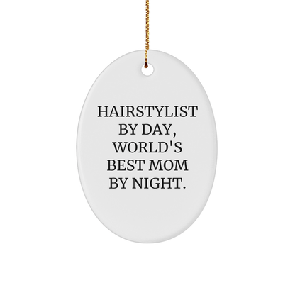 Hairstylist Gifts from Friends - Hairstylist By Day, World's Best Mom By Night. Oval Ornament for Christmas - Victory Thru Vision 