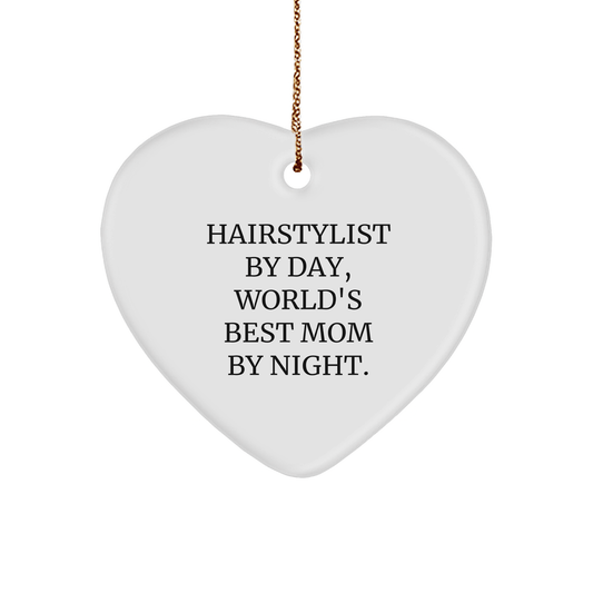Hairstylist Gifts from Women, Heart Ornament for Hairstylist By Day, World's Best Mom By Night., Funny Quote Christmas Unique Gifts. - Victory Thru Vision 
