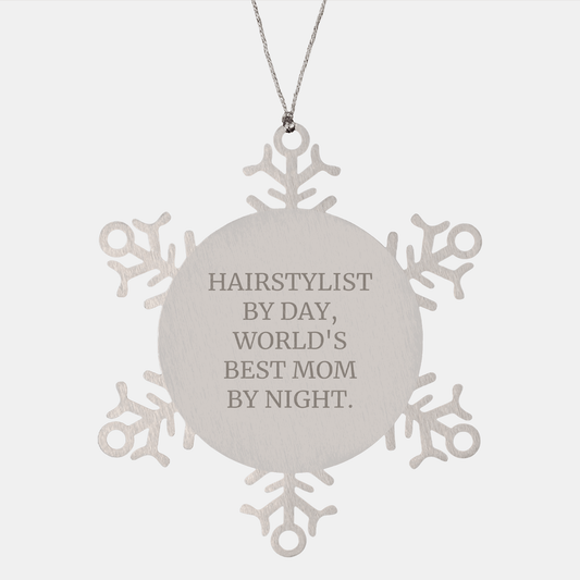 Hairstylist Gifts, Snowflake Ornaments, and Christmas Cheer: 'Hairstylist By Day, World's Best Mom By Night.' - Victory Thru Vision 