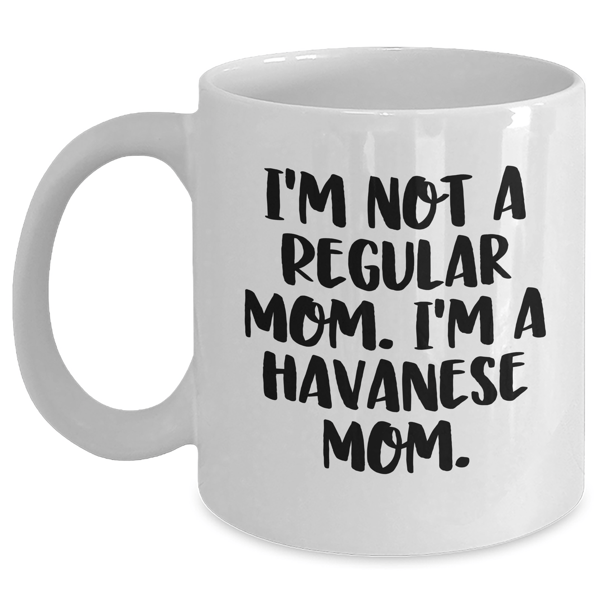 Havanese Dog Mom Coffee Mug, Funny Gifts from Friends, Family, or Coworkers for Havanese Dog Lovers, White 11oz or 15oz Ceramic Mug for Graduation - Victory Thru Vision