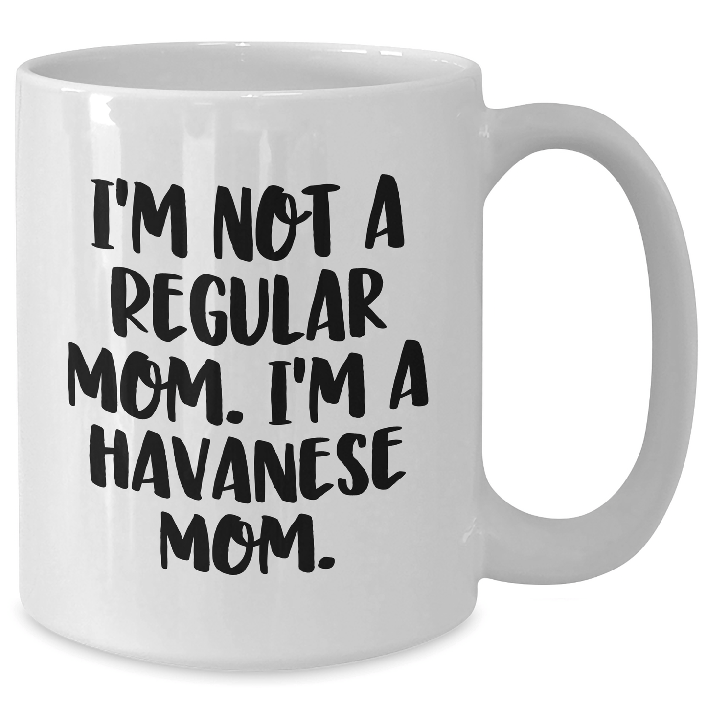 Havanese Dog Mom Coffee Mug, Funny Gifts from Friends, Family, or Coworkers for Havanese Dog Lovers, White 11oz or 15oz Ceramic Mug for Graduation - Victory Thru Vision