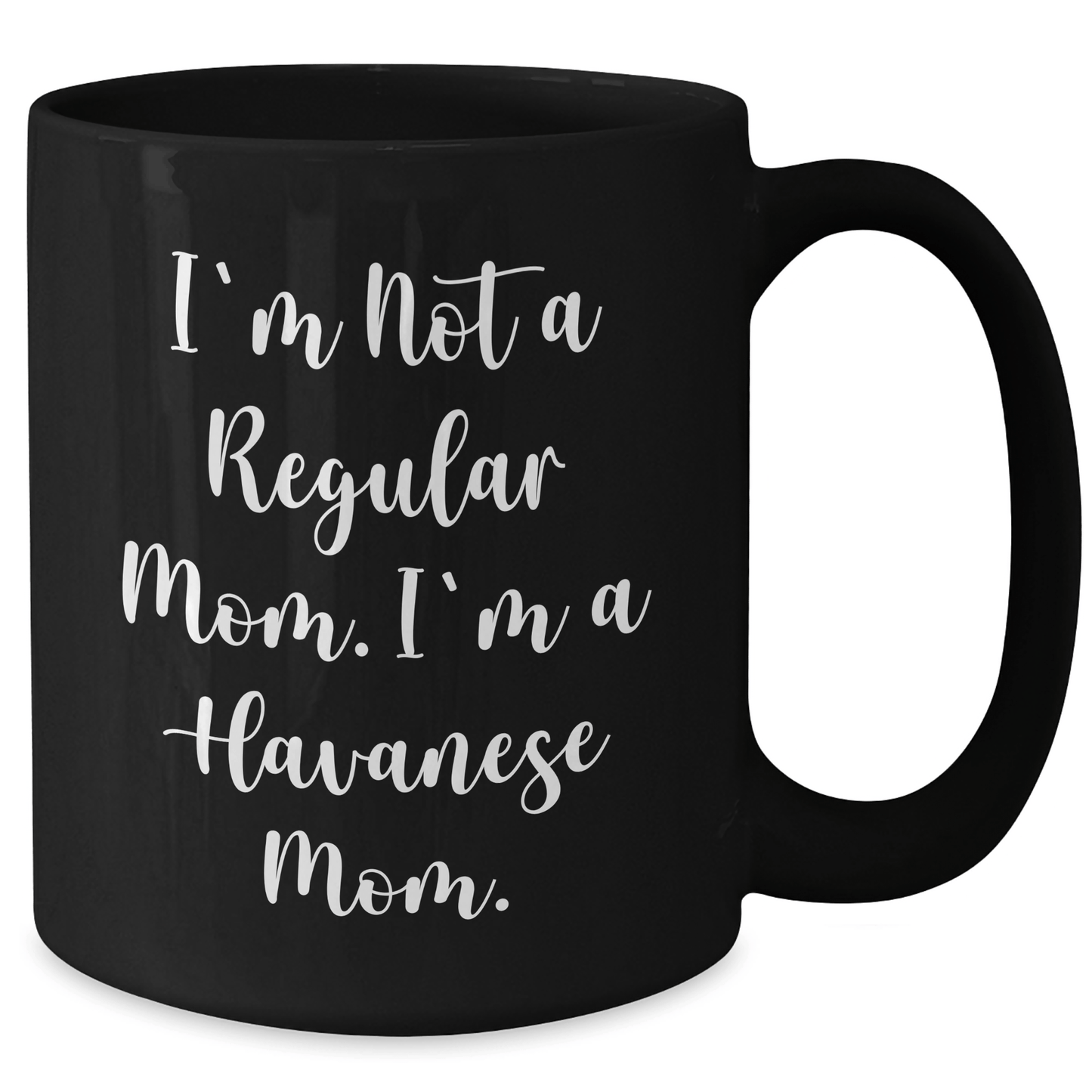 Havanese Dog Mom Gifts from Family for Havanese Dog Lover's Graduation, Funny Quote on Black Coffee Mug, 11oz or 15oz, Microwave and Dishwasher Safe - Victory Thru Vision