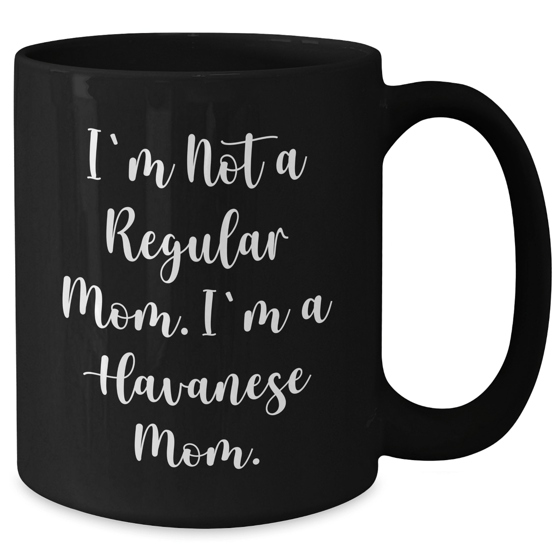 Havanese Dog Mom Gifts from Family for Havanese Dog Lover's Graduation, Funny Quote on Black Coffee Mug, 11oz or 15oz, Microwave and Dishwasher Safe - Victory Thru Vision