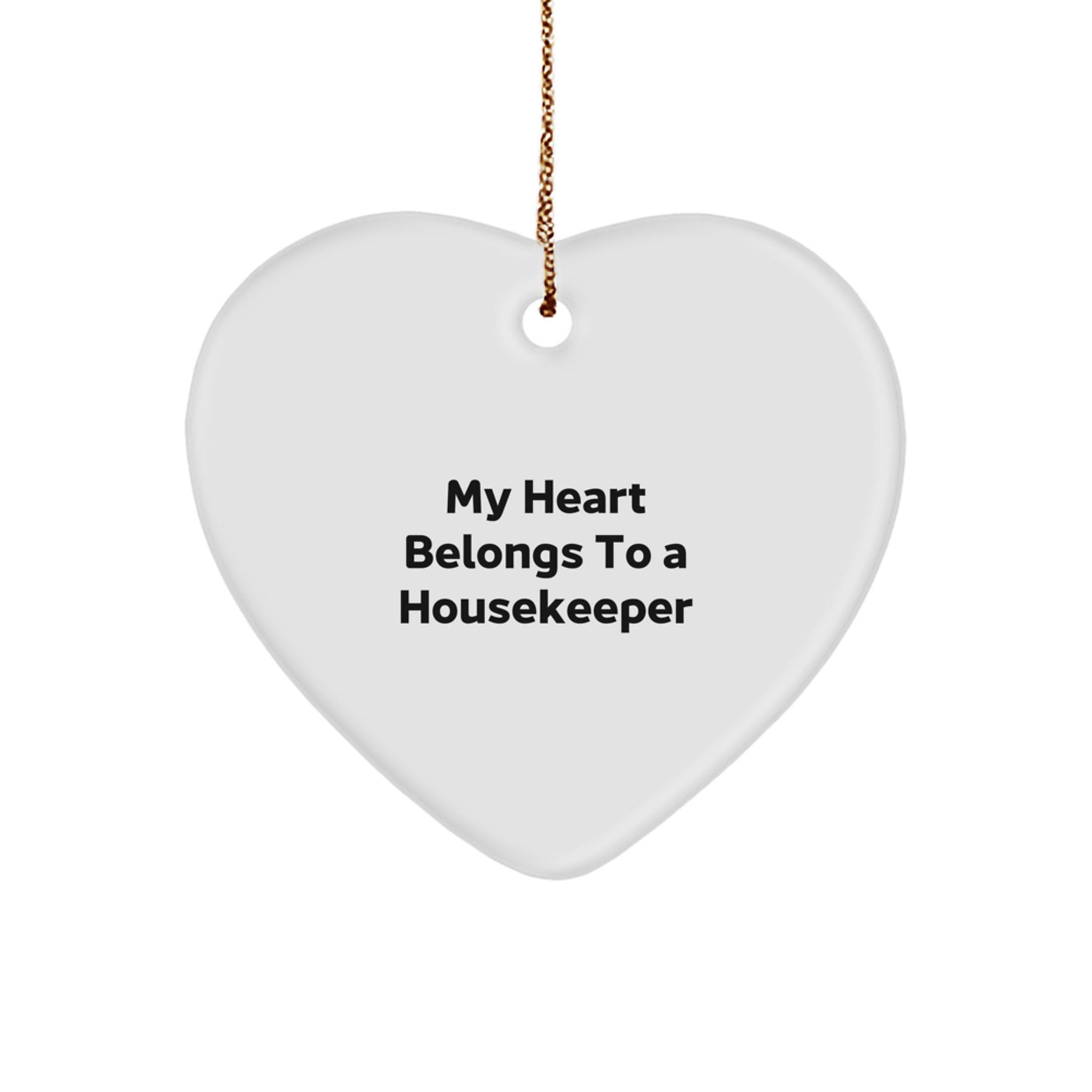 Funny Housekeeper Gifts from Friends, Unique Heart Ornament with 'My Heart Belongs To A Housekeeper' Quote, Christmas Memorable Present for Housekeeper - Image 1