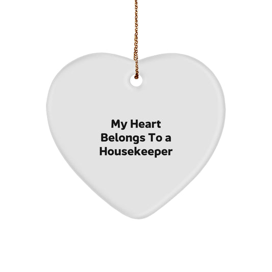Funny Housekeeper Gifts from Friends, Unique Heart Ornament with 'My Heart Belongs To A Housekeeper' Quote, Christmas Memorable Present for Housekeeper - Image 1