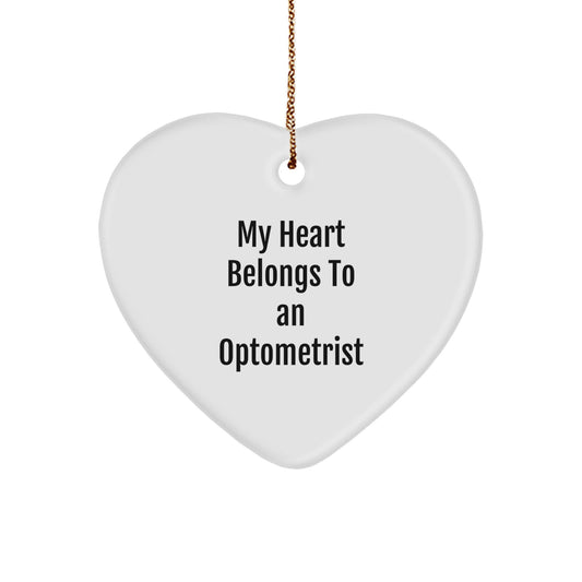 Funny Christmas Unique Gifts from Men for Optometrist - Heart Ornament, My Heart Belongs To An Optometrist Quote, Unique - Image 1