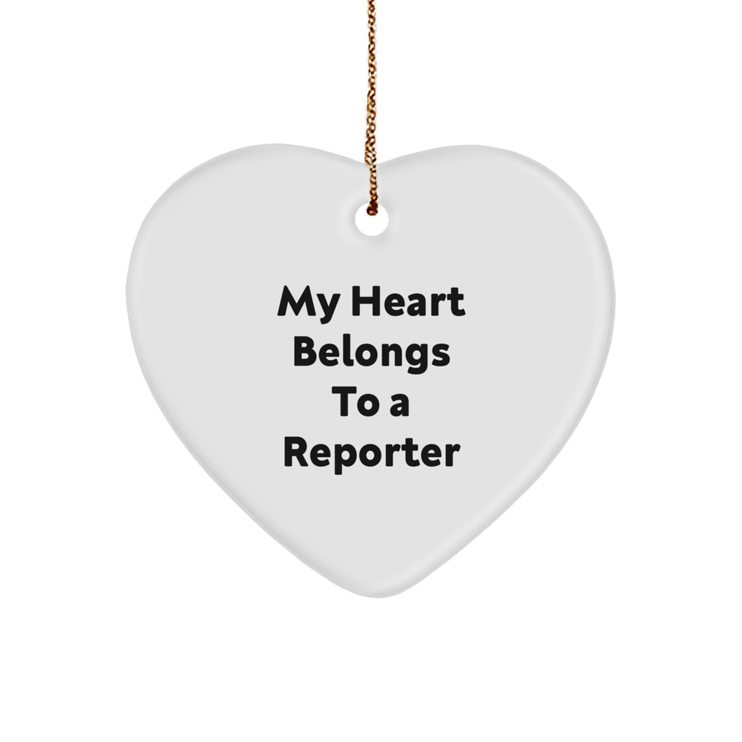 Reporter Gifts, My Heart Belongs To A Reporter, Heart Ornament, Christmas Unique Gifts from Family to Reporter - Image 1
