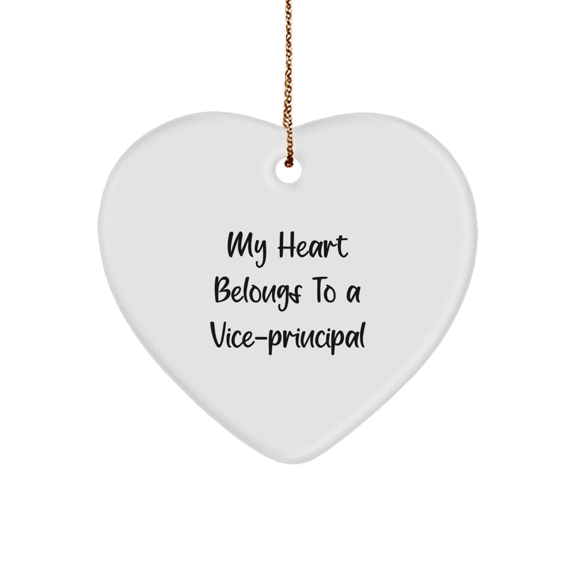 Funny Vice-principal Heart Ornament Gifts from Friends for Vice-principal, My Heart Belongs To A Vice-principal Christmas Unique Gifts - Image 1
