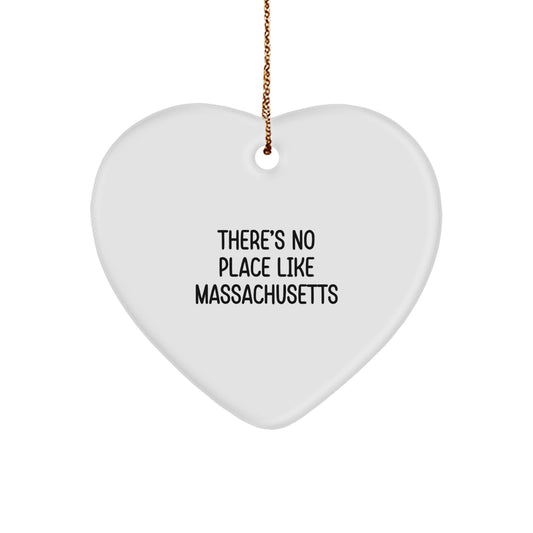 Funny Massachusetts Gifts from Friends, Heart Ornament with Quote 'There's No Place Like Massachusetts', Christmas Unique Gifts for Family - Image 1