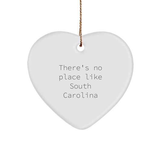 South Carolina Heart Ornament, 'There's No Place Like South Carolina', Funny Quote Gifts from Family to Friends, Christmas Unique Gifts - Image 1
