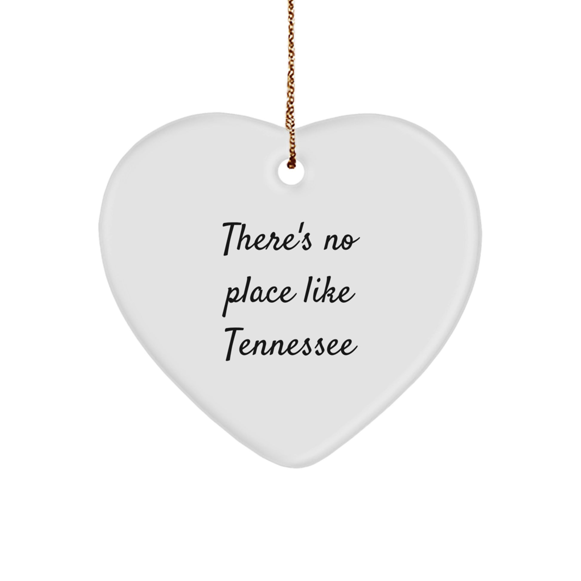 Tennessee Heart Ornament - Funny Quote 'There's No Place Like Tennessee' - Gifts for Tennessee Lovers or Christmas Unique Gifts from Friends and Family - Image 1