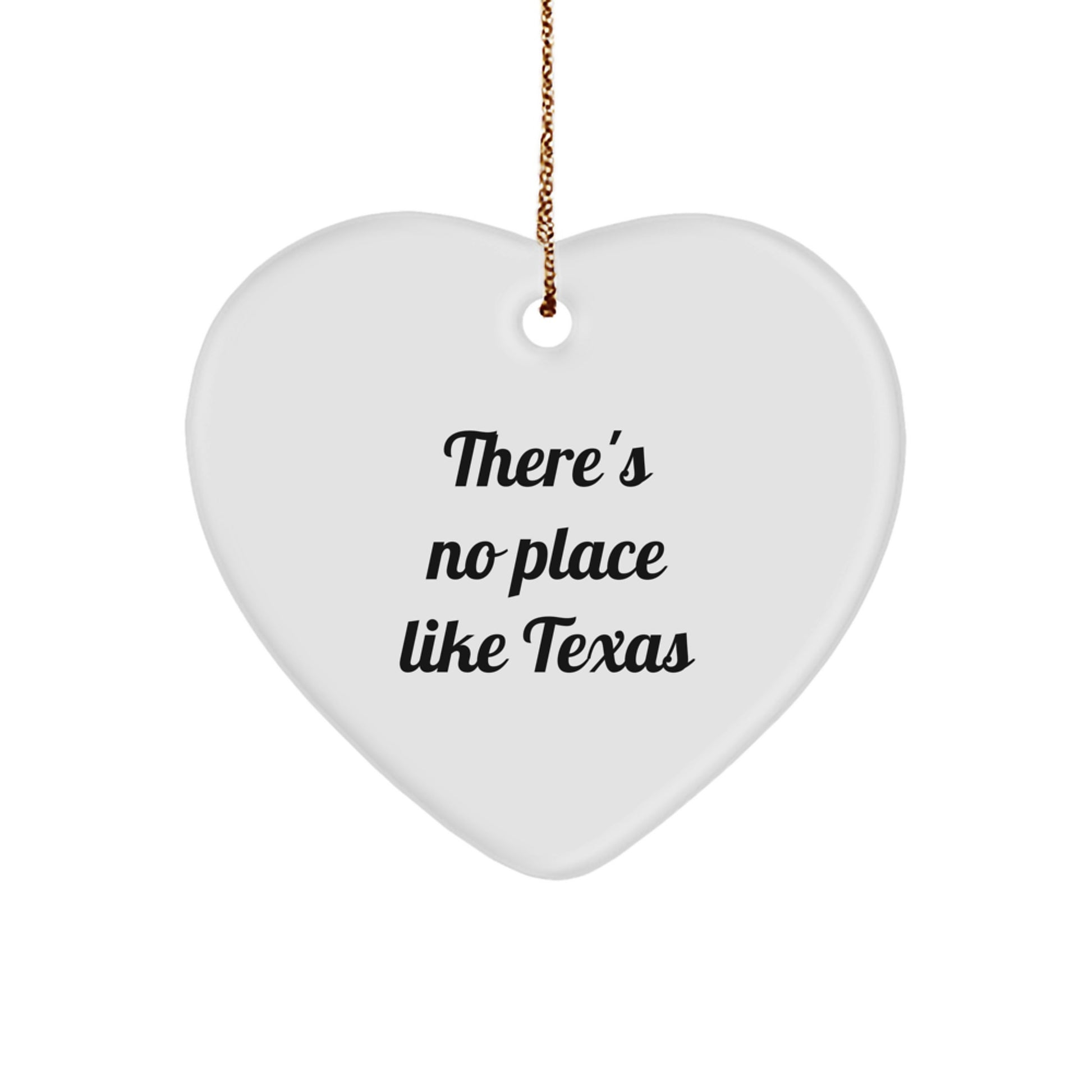 Texas Heart Ornament Gifts from Friends, Family, or Coworkers - Funny 'There's No Place Like Texas' Quote Christmas Unique Gifts - Image 1