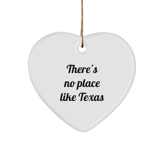 Texas Heart Ornament Gifts from Friends, Family, or Coworkers - Funny 'There's No Place Like Texas' Quote Christmas Unique Gifts - Image 1