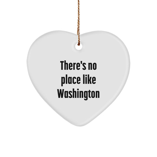 Funny Washington Heart Ornament Gifts from Men to Women, Christmas Unique Gifts, There's No Place Like Washington - Image 1