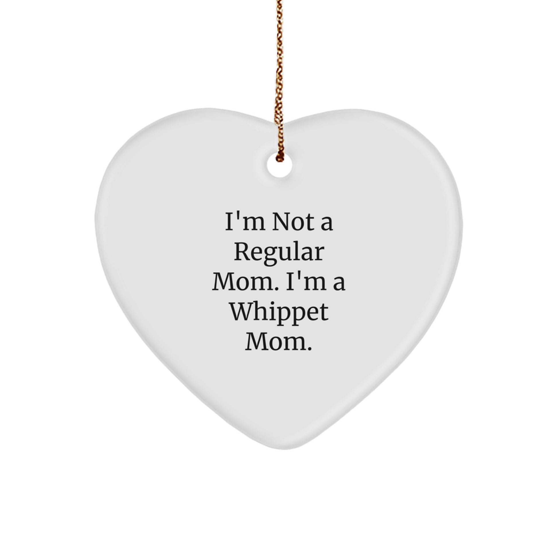 Whippet Dog Mom Funny Funny Gifts from Family for Whippet Dog Heart Ornament Christmas Unique Decorations - Image 1