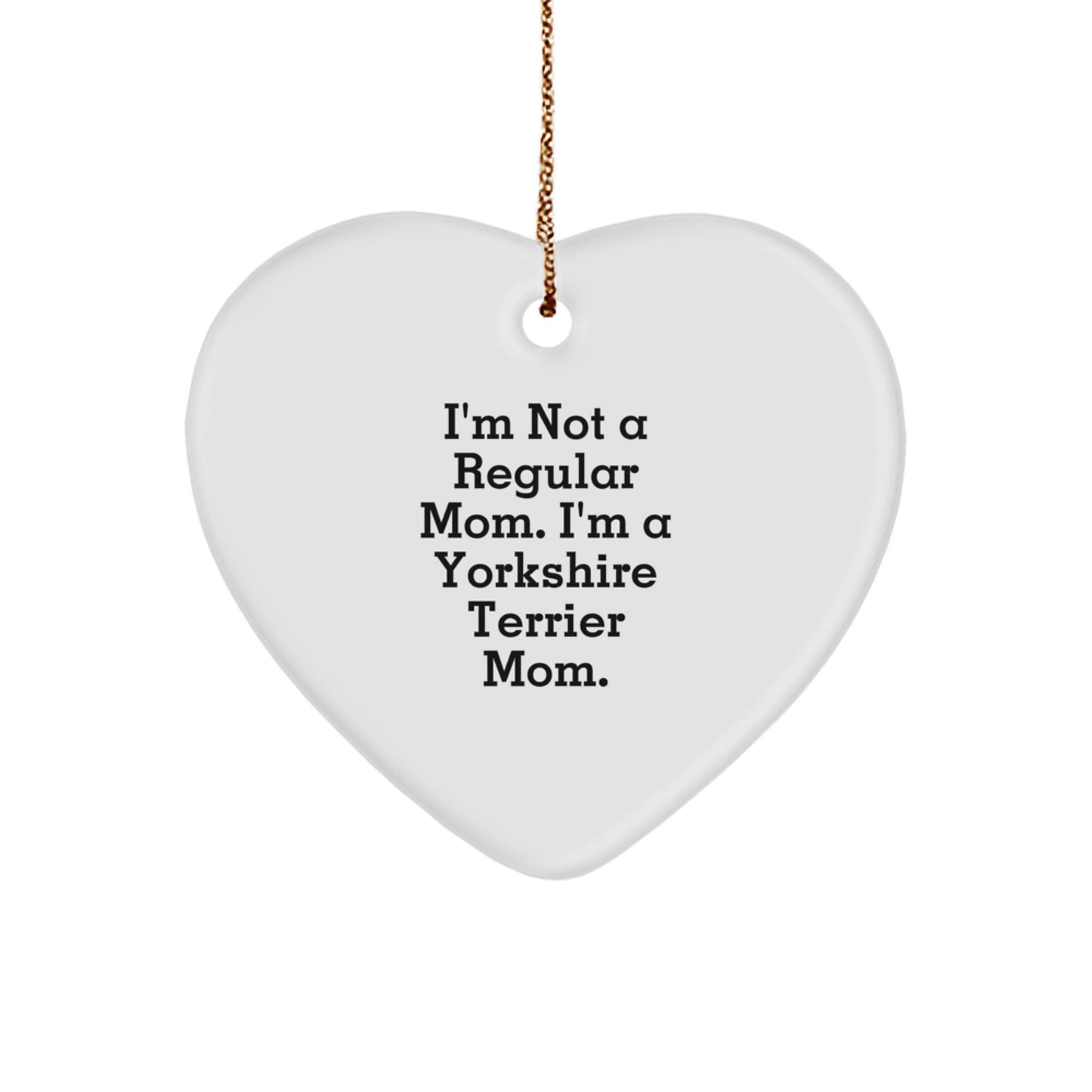 Funny Yorkshire Terrier Mom Gifts, I'm Not A Regular Mom, Yorkshire Terrier Mom Christmas Unique Gifts from Family to Yorkshire Terrier Dog Lover - Image 1