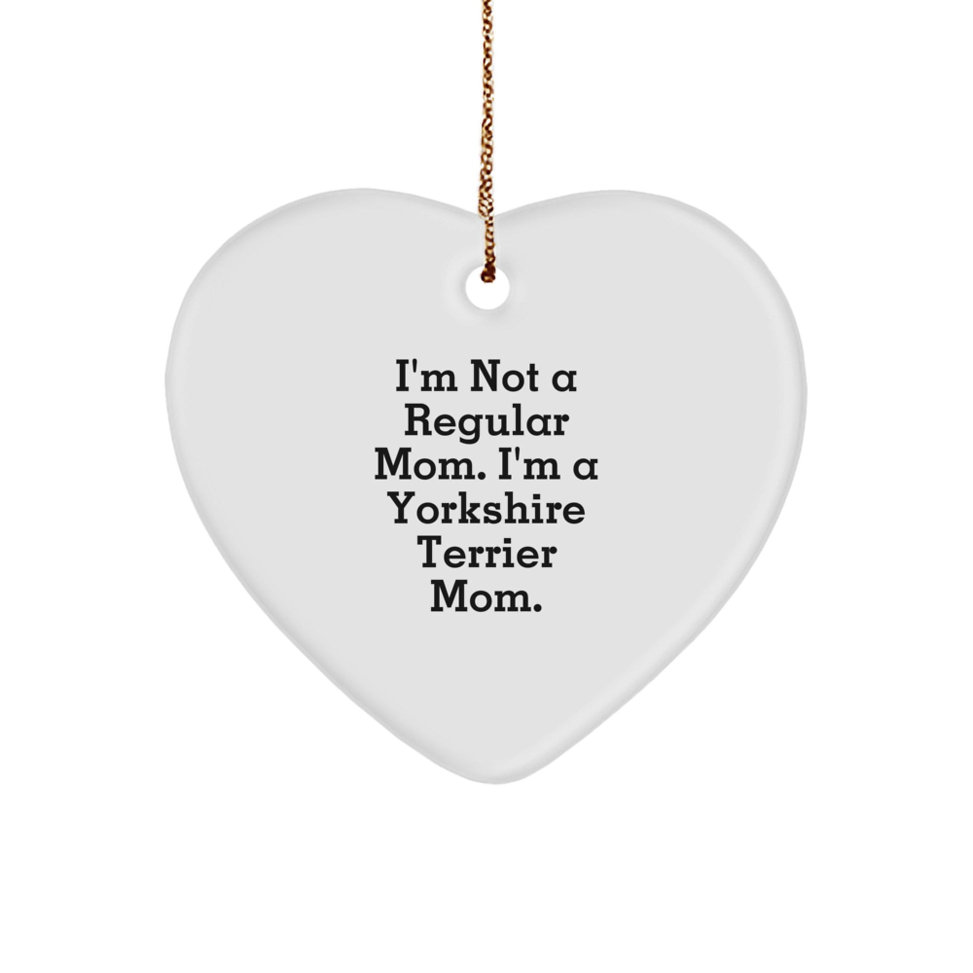 Funny Yorkshire Terrier Mom Gifts, I'm Not A Regular Mom, Yorkshire Terrier Mom Christmas Unique Gifts from Family to Yorkshire Terrier Dog Lover - Image 1