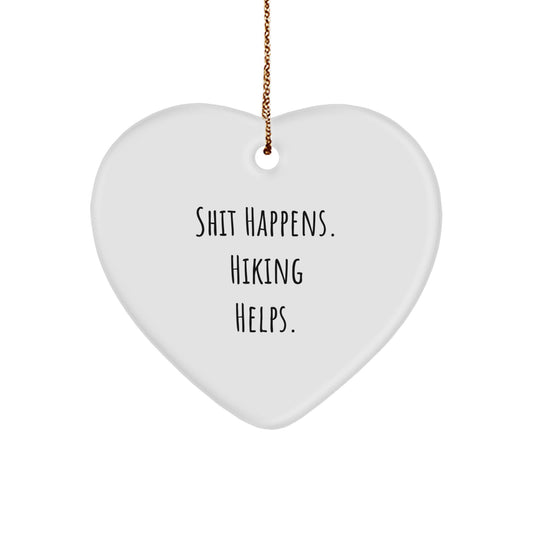 Funny Hiking Gifts for Friends and Family, Hiking Heart Ornament, Shit Happens Hiking Helps Christmas Unique Gifts - Image 1