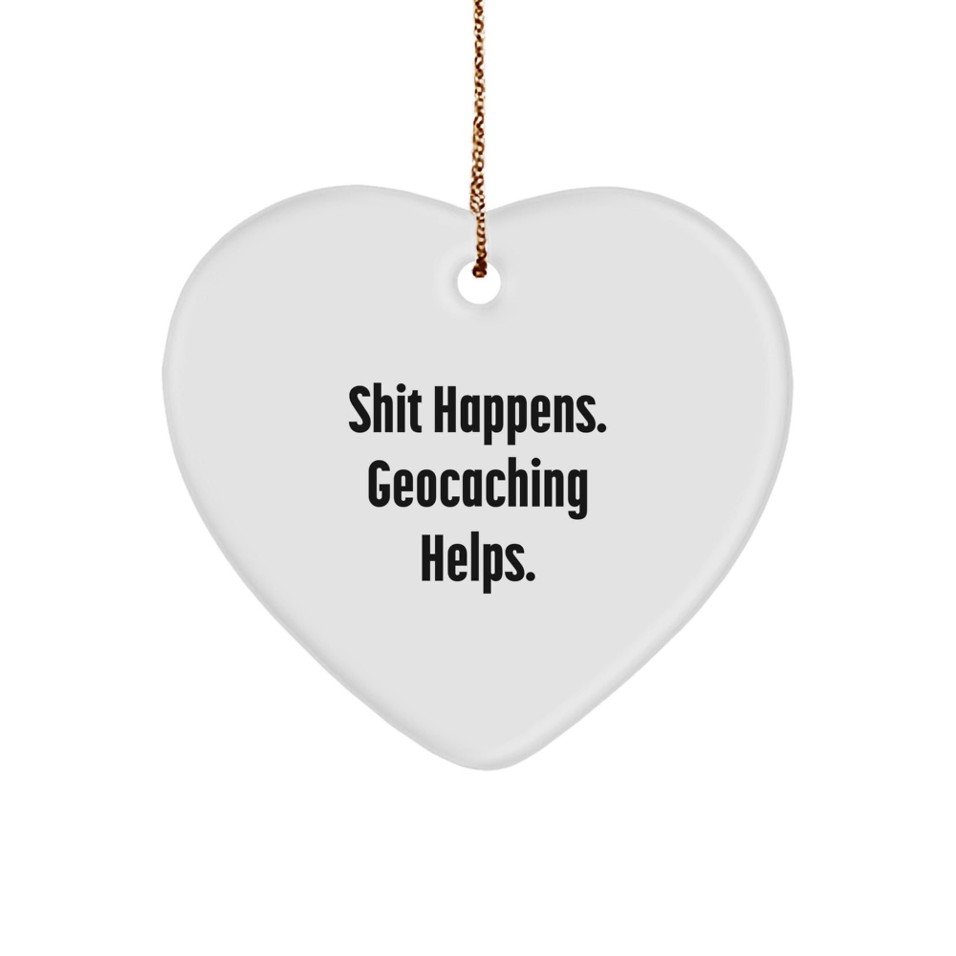 Funny Geocaching Heart Ornament - Gifts from Men to Friends for Christmas - Image 1