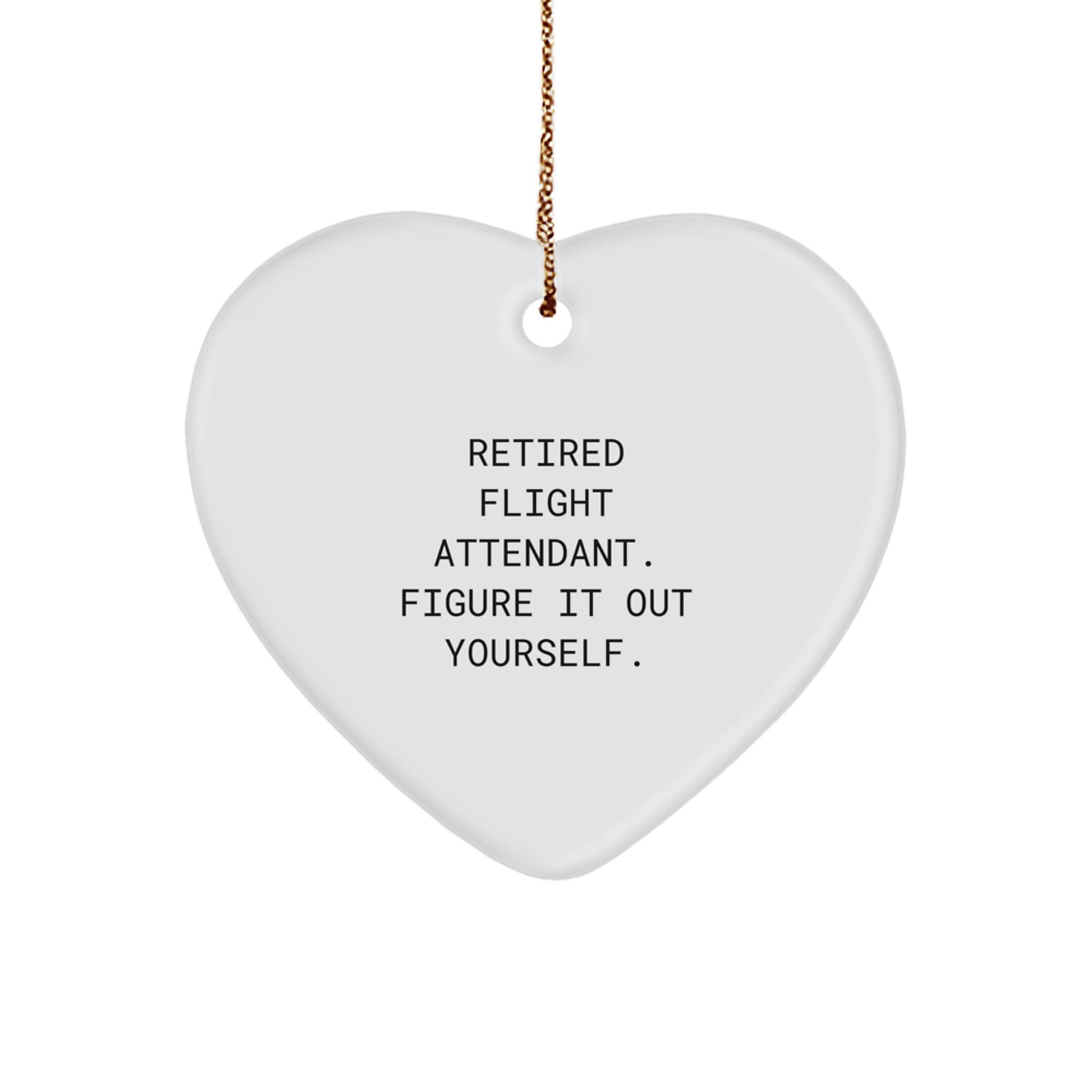 Flight Attendant Heart Ornament Gifts from Men to Friends, Funny Quote, Christmas Unique Gifts for Flight Attendant Women, Heart Shaped Ornament - Image 1