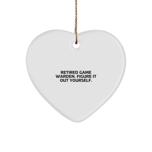 Funny Game Warden Gifts from Men - Heart Ornament for Retired Game Warden, Figure It Out Yourself - Christmas Unique Ideas - Image 1