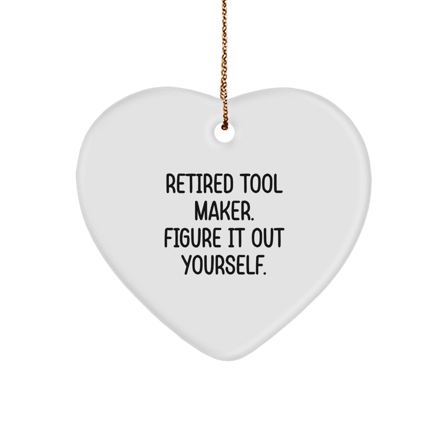Funny Quotes Gifts from Tool Maker, Men Friends Coworkers, Heart Ornament Tool Maker Christmas Unique Gifts - Image 1