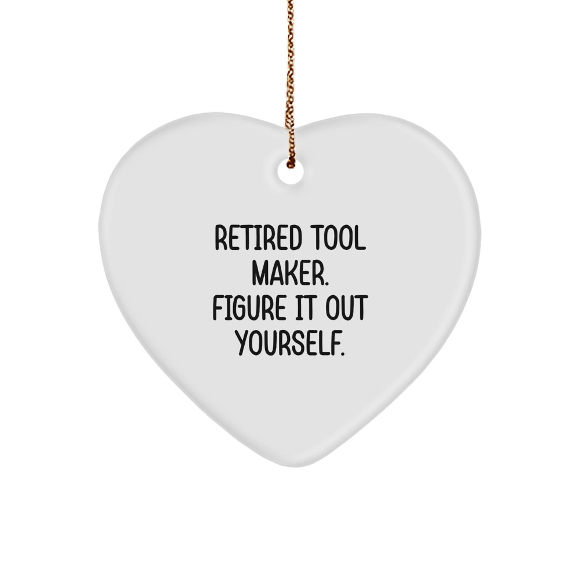 Funny Quotes Gifts from Tool Maker, Men Friends Coworkers, Heart Ornament Tool Maker Christmas Unique Gifts - Image 1