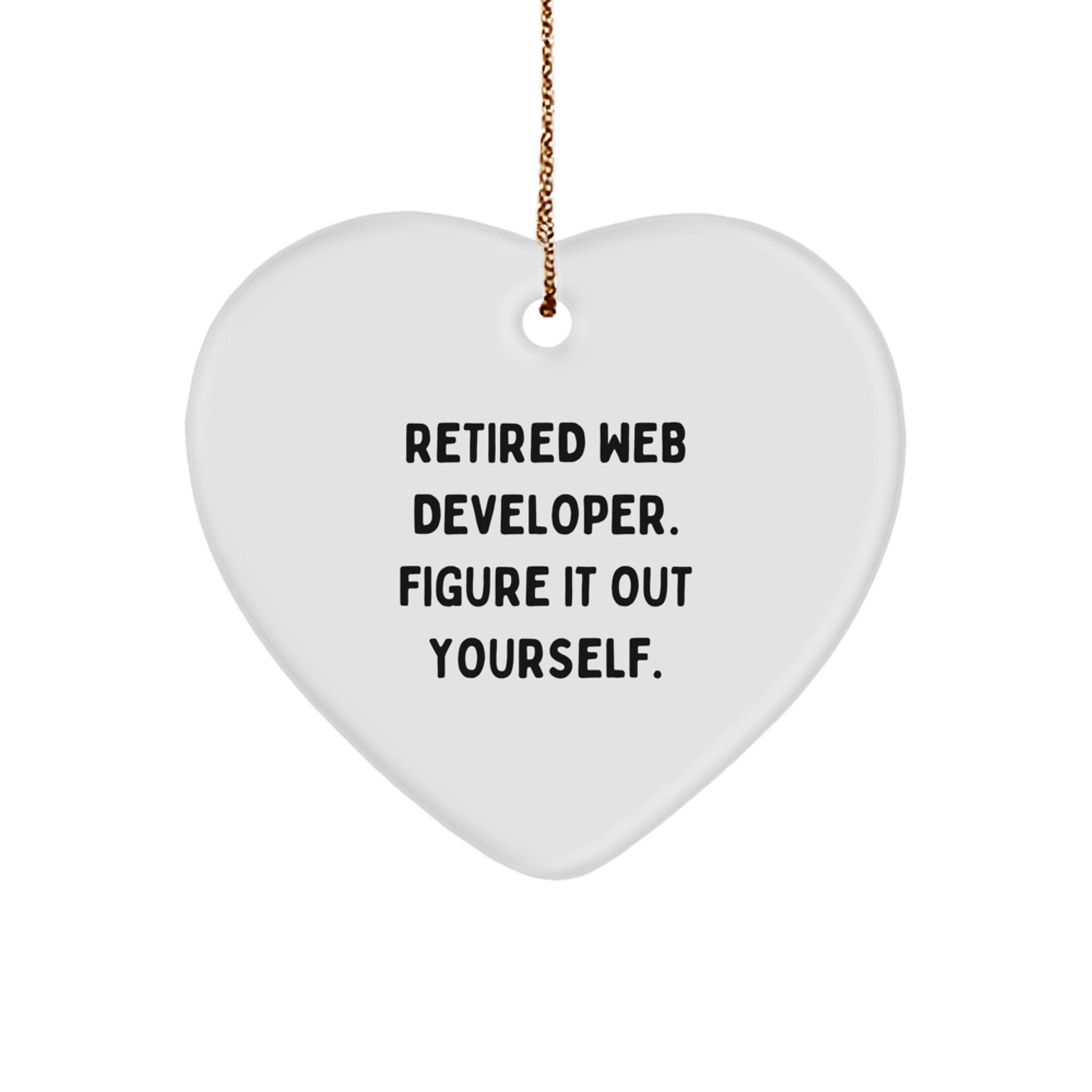 Funny Quote Heart Ornament Gifts from Web Developer Friends and Family, Unique Christmas Decorations for Web Developer Men Women, Heart Shaped MDF Ornaments - Image 1