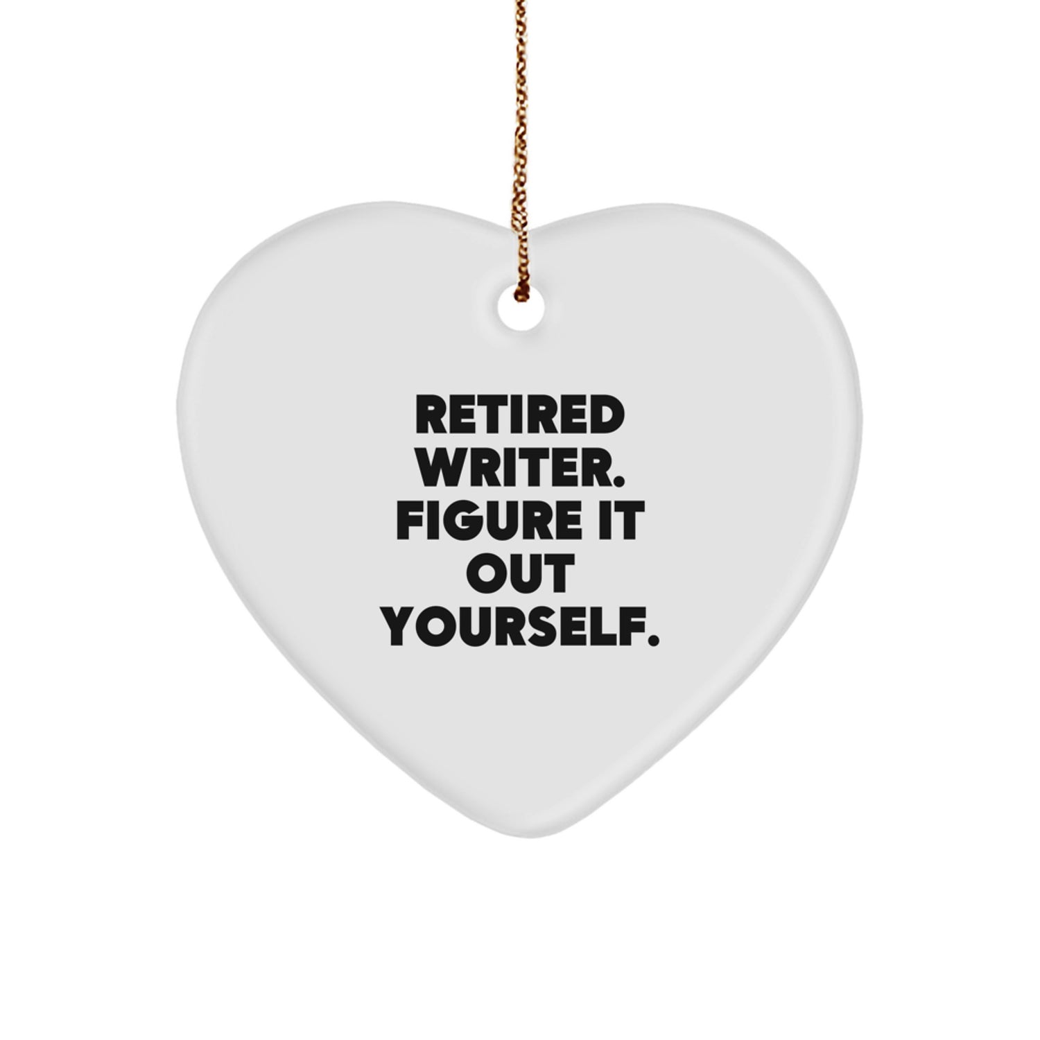 Writer Heart Ornament Funny Quote Gifts from Men to Writer - Image 1